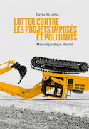 Lutter contre les projets imposés et polluants